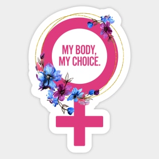 My Body My Choice Sticker